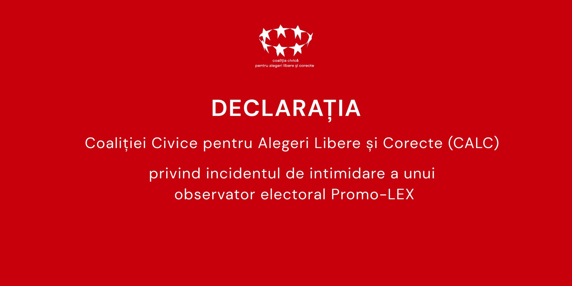 Declarația CALC privind incidentul de intimidare a unui observator